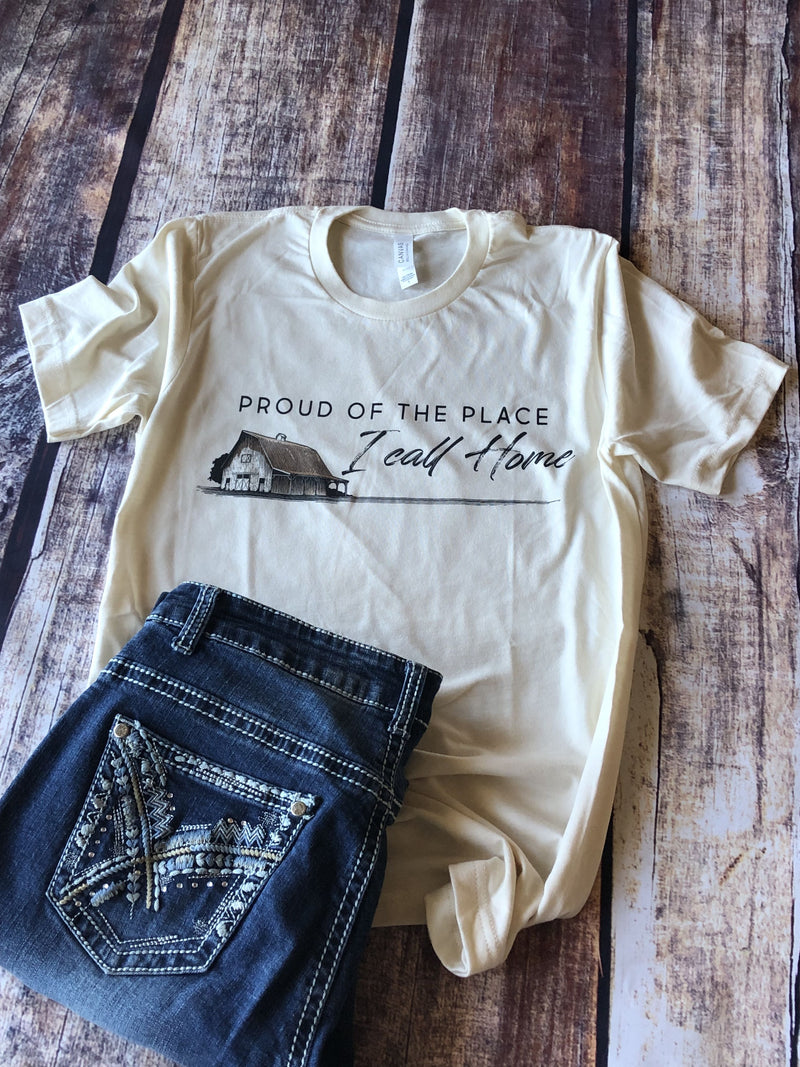 Proud Of The Place I Call Home T-Shirt