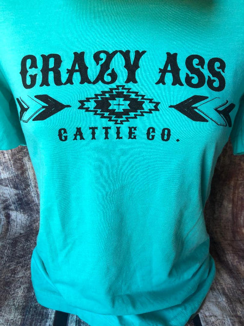Crazy Ass Cattle Co. Turqoise Green T-Shirt